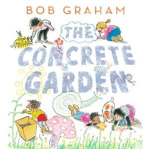The Concrete Garden -- Bob Graham